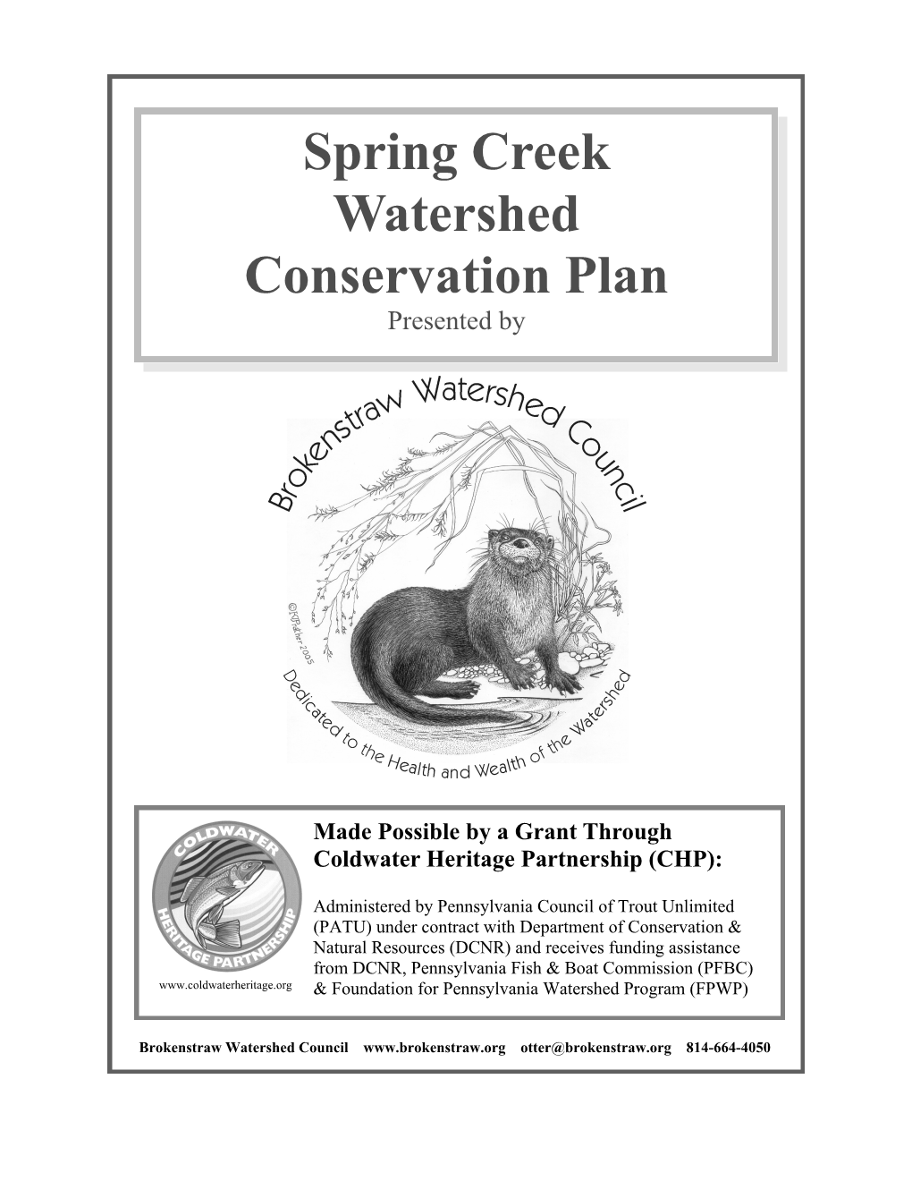 Spring Creek Watershed Conservation Plan Presented By