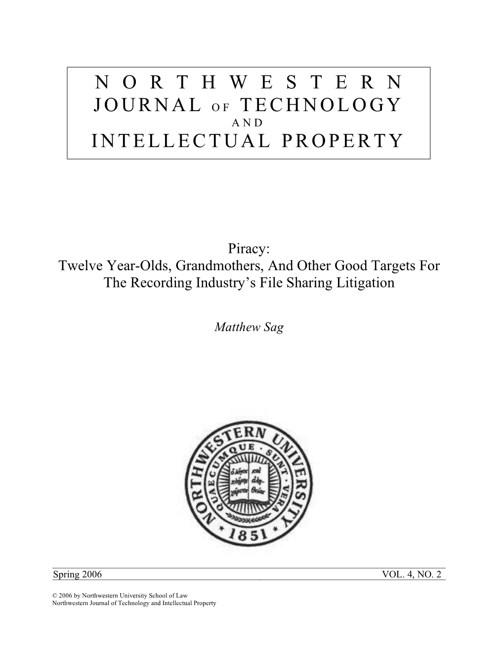 Piracy: Twelve Year-Olds, Grandmothers, and Other Good Targets for the Recording Industry’S File Sharing Litigation