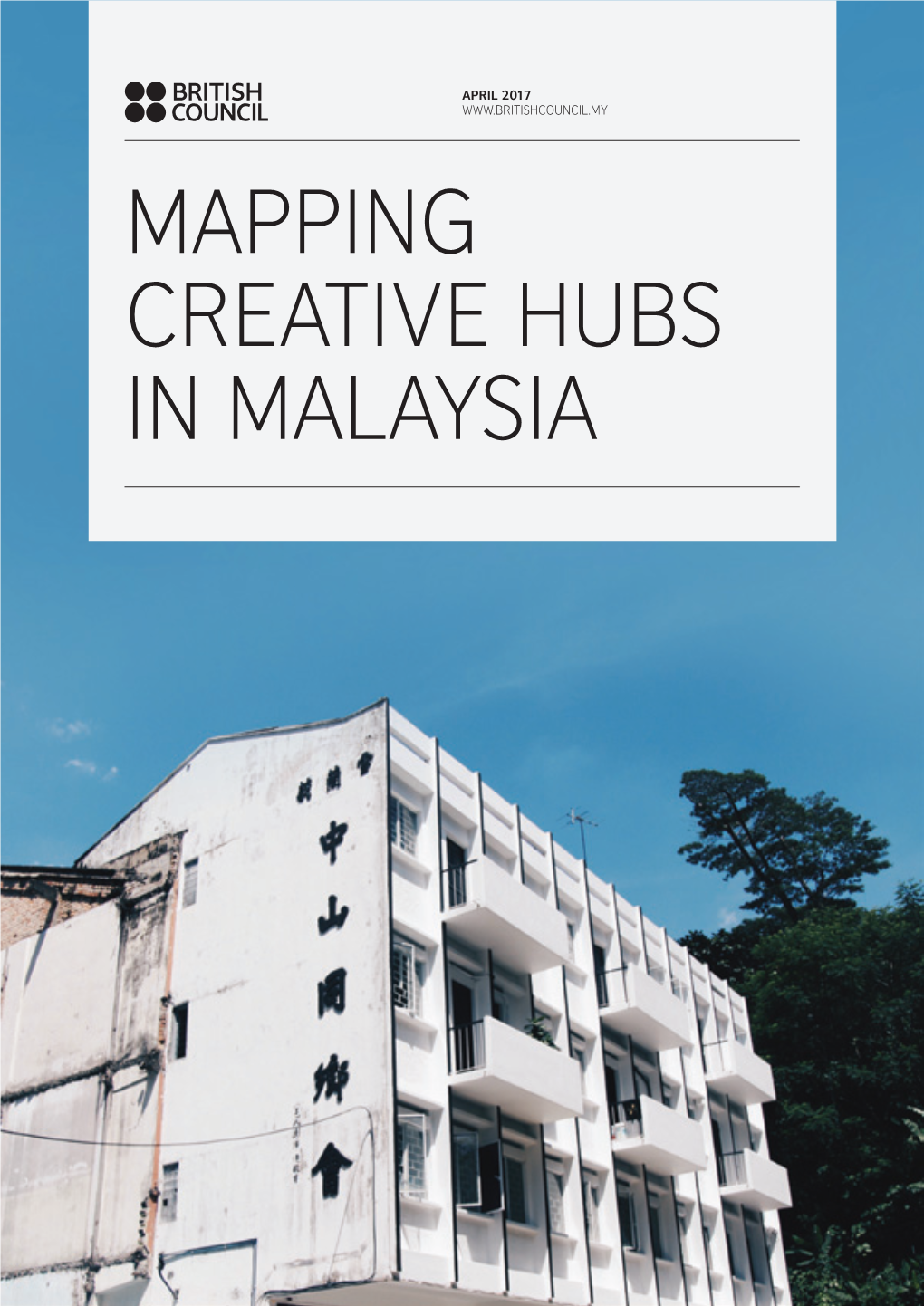 MAPPING CREATIVE HUBS in MALAYSIA Table of Contents Mapping Creative Hubs in Malaysia