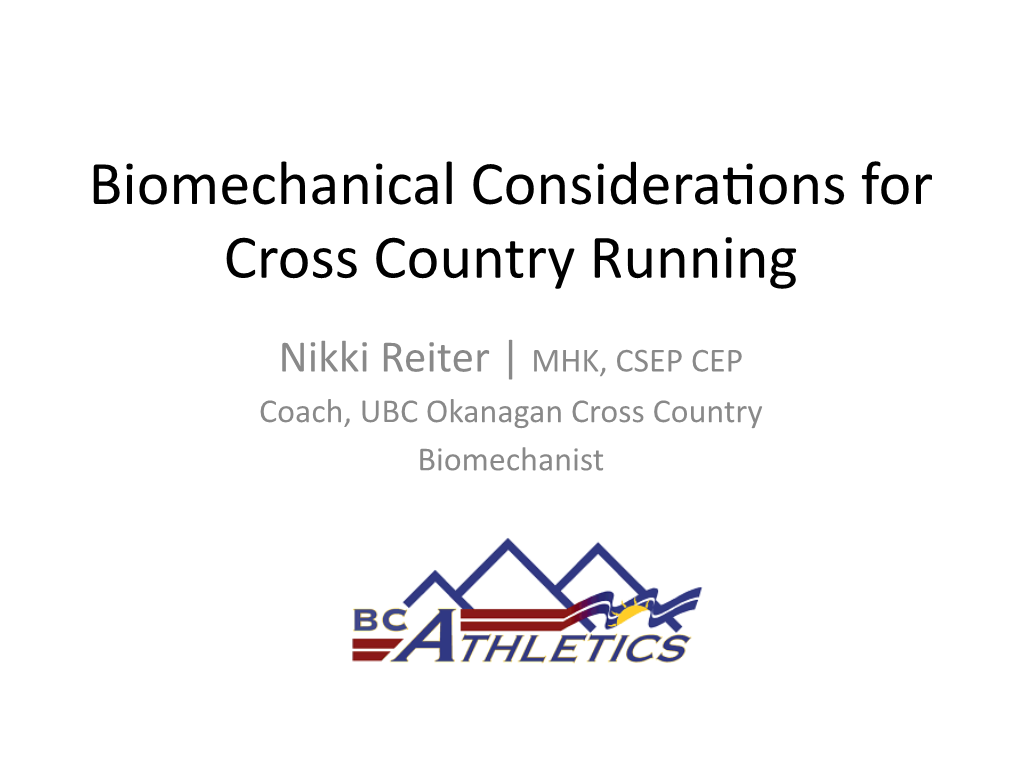 Biomechanical Considera9ons for Cross Country Running