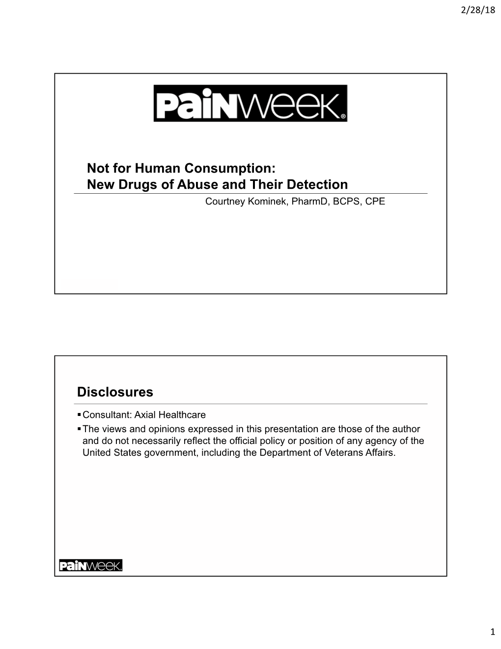 Not for Human Consumption: New Drugs of Abuse and Their Detection Courtney Kominek, Pharmd, BCPS, CPE