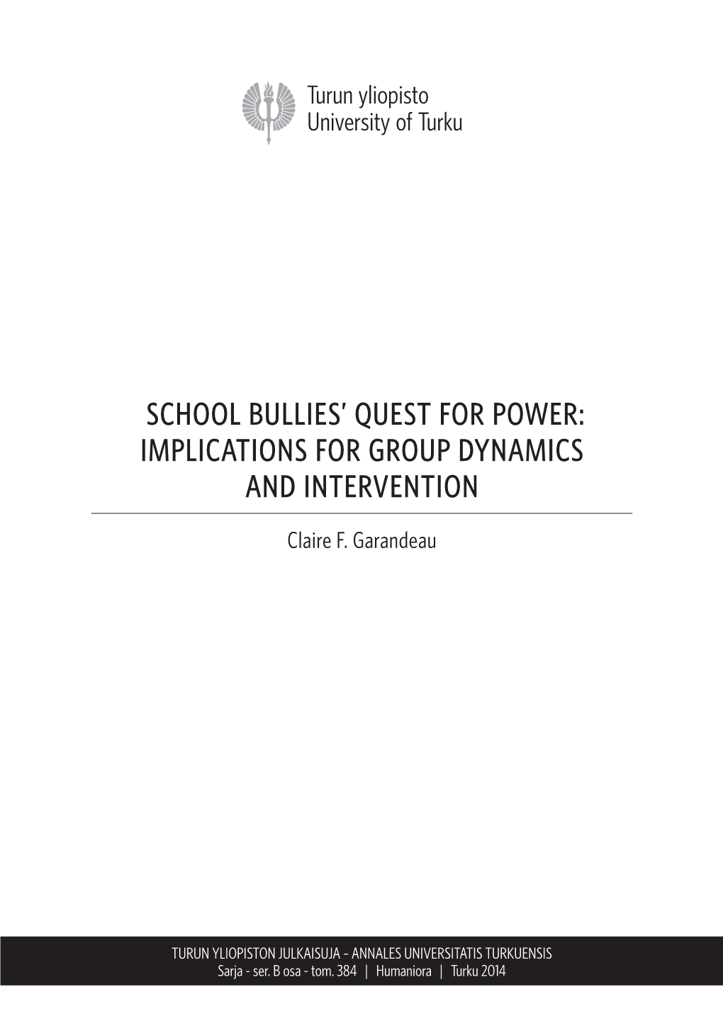 School Bullies' Quest for Power: Implications for Group Dynamics