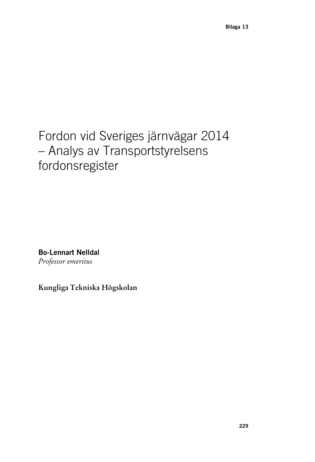 Bortom Järnvägsknuten SOU 2015:110 Volym 2 Del 4 Bilagedel