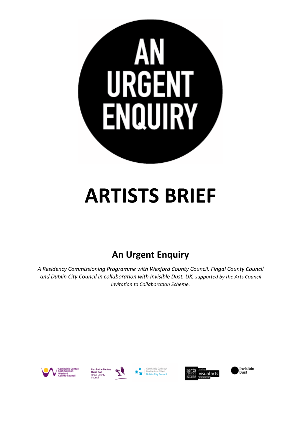 ARTISTS BRIEF an Urgent Enquiry