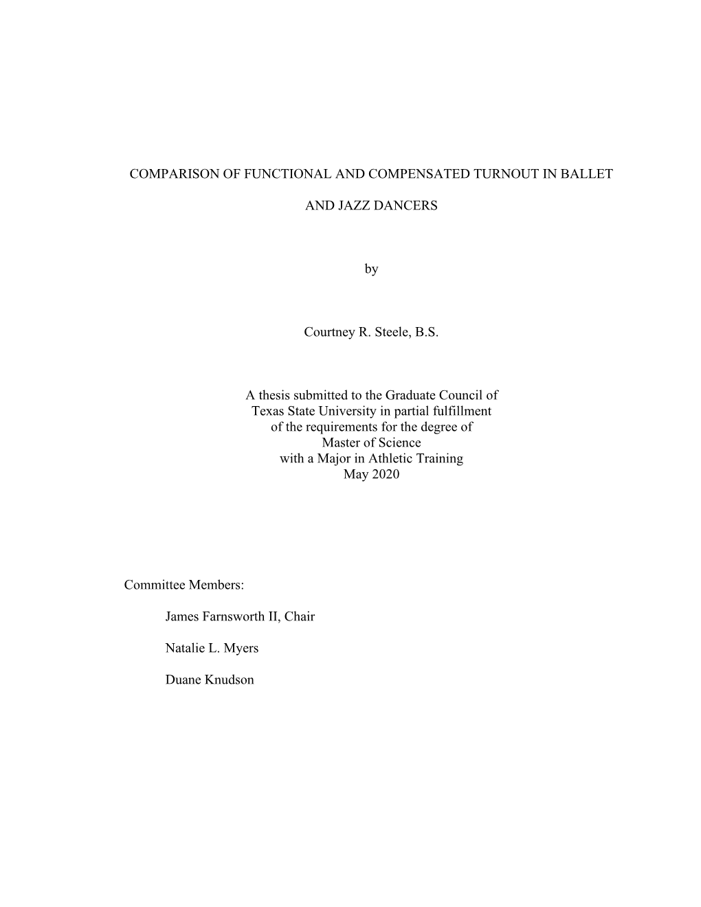 COMPARISON of FUNCTIONAL and COMPENSATED TURNOUT in BALLET and JAZZ DANCERS by Courtney R. Steele, B.S. a Thesis Submitted to Th