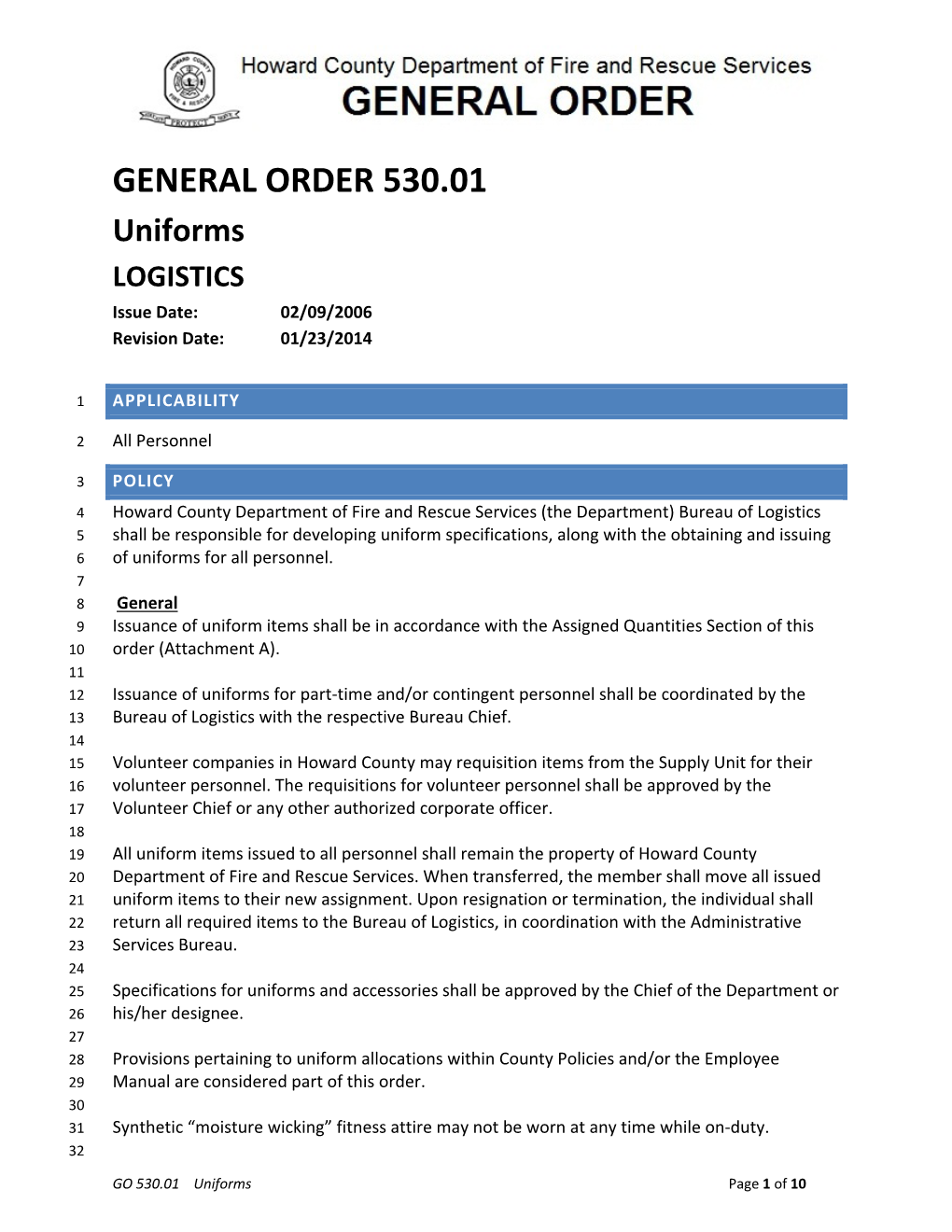 GENERAL ORDER 530.01 Uniforms LOGISTICS Issue Date: 02/09/2006 Revision Date: 01/23/2014