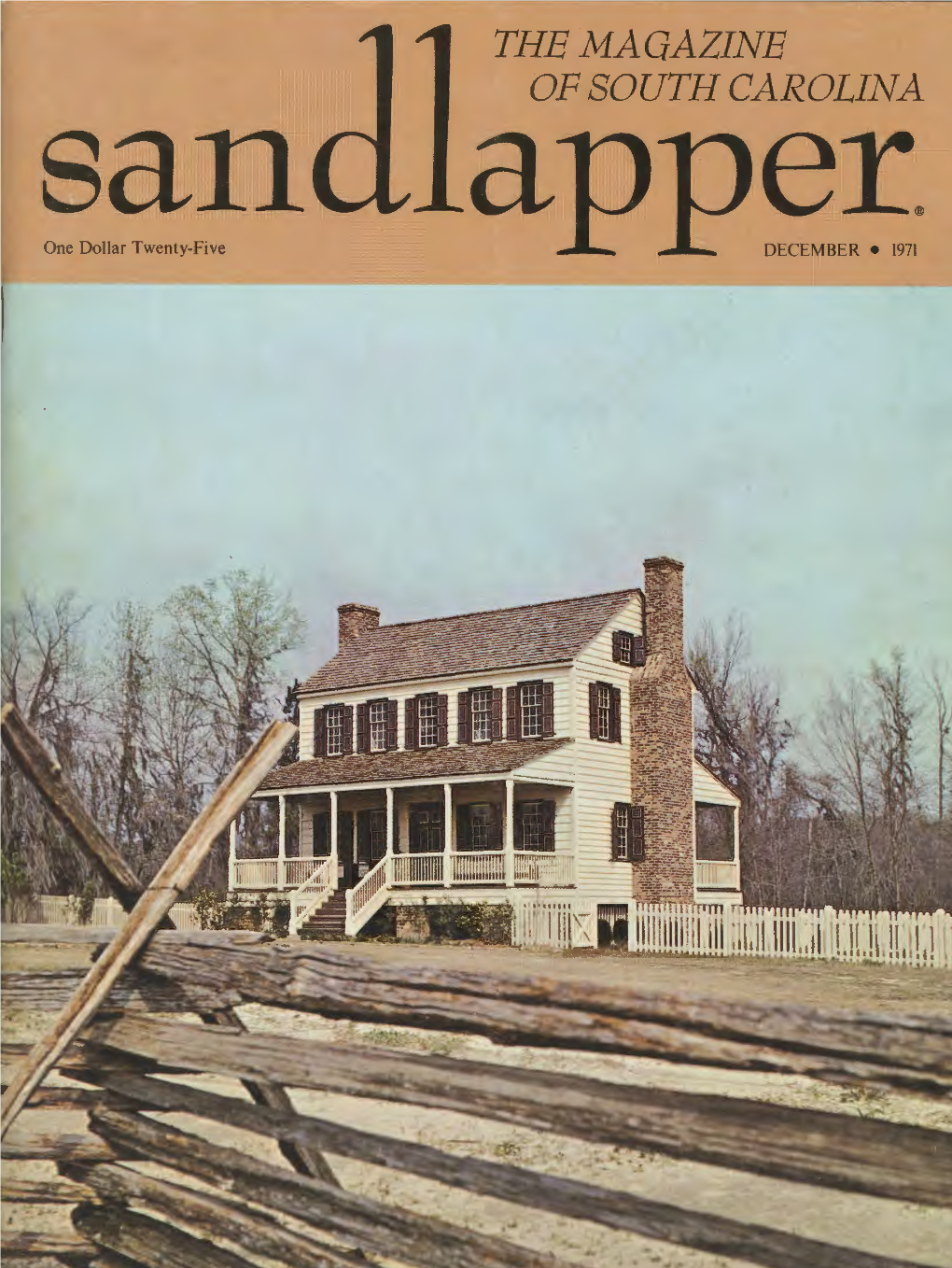 THE MAGAZINE of SOUTH CAROLINA San One Dollar Twenty-Five DECEMBER • 1971 Lbu Want More Than Talk Whenyouask for a Car Loan