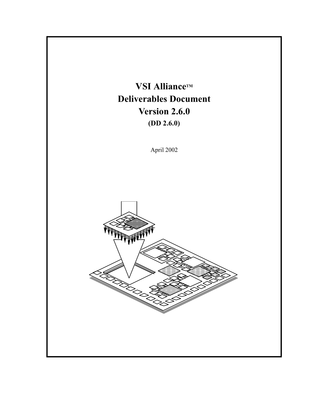 VSI Alliancetm Deliverables Document Version 2.6.0 (DD 2.6.0)