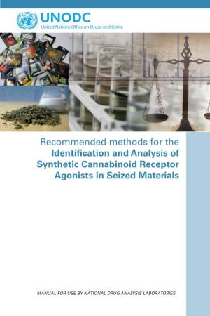 Recommended Methods for the Identification and Analysis of Synthetic Cannabinoid Receptor ­Agonists in Seized Materials