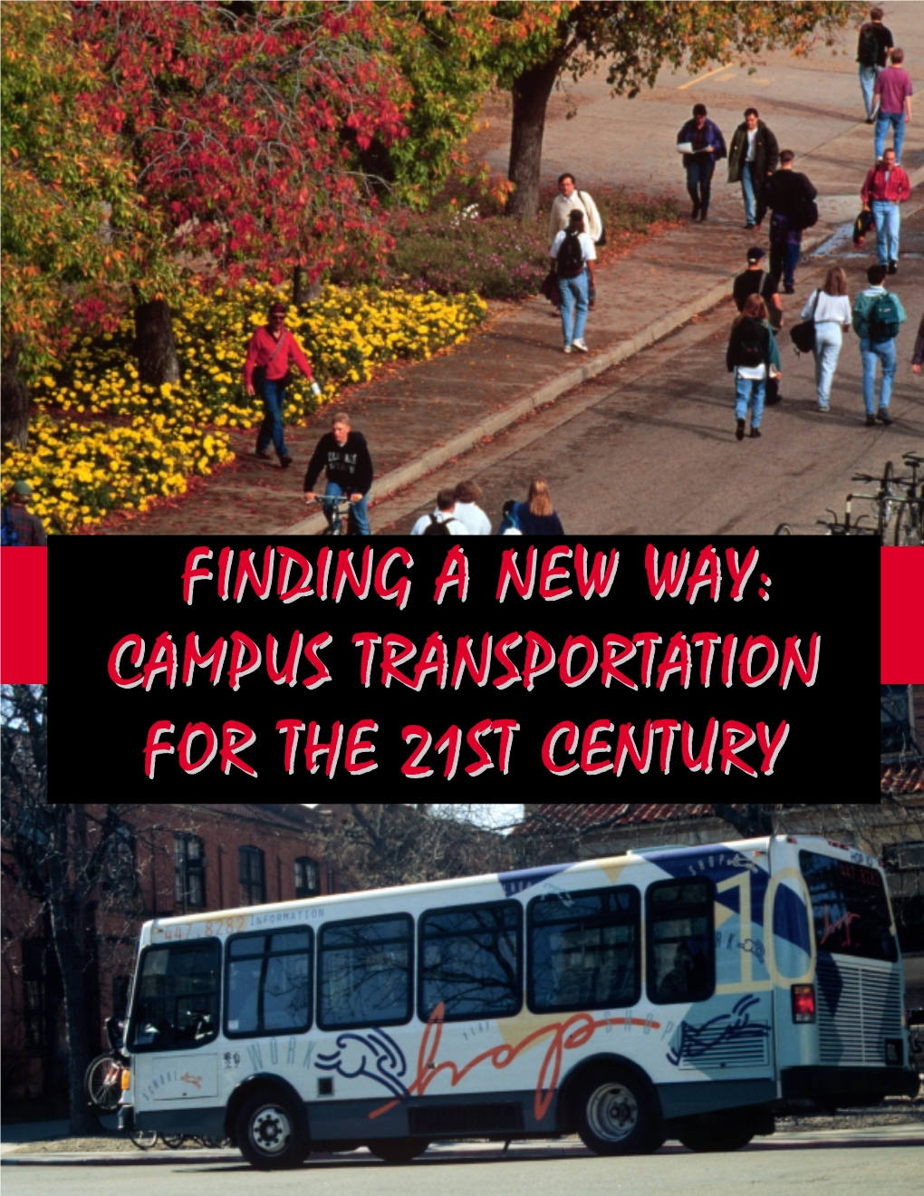 Finding a New Way: Campus Transportation for The