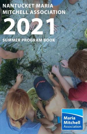 Nantucket Maria Mitchell Association 2021 Summer Program Book Explore! Educate! Enjoy!