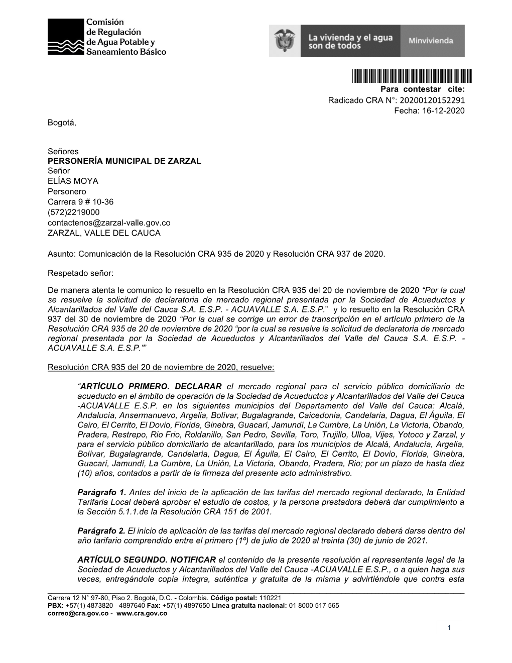 20200120152291* Para Contestar Cite: Radicado CRA N°: 20200120152291 Fecha: 16-12-2020 Bogotá