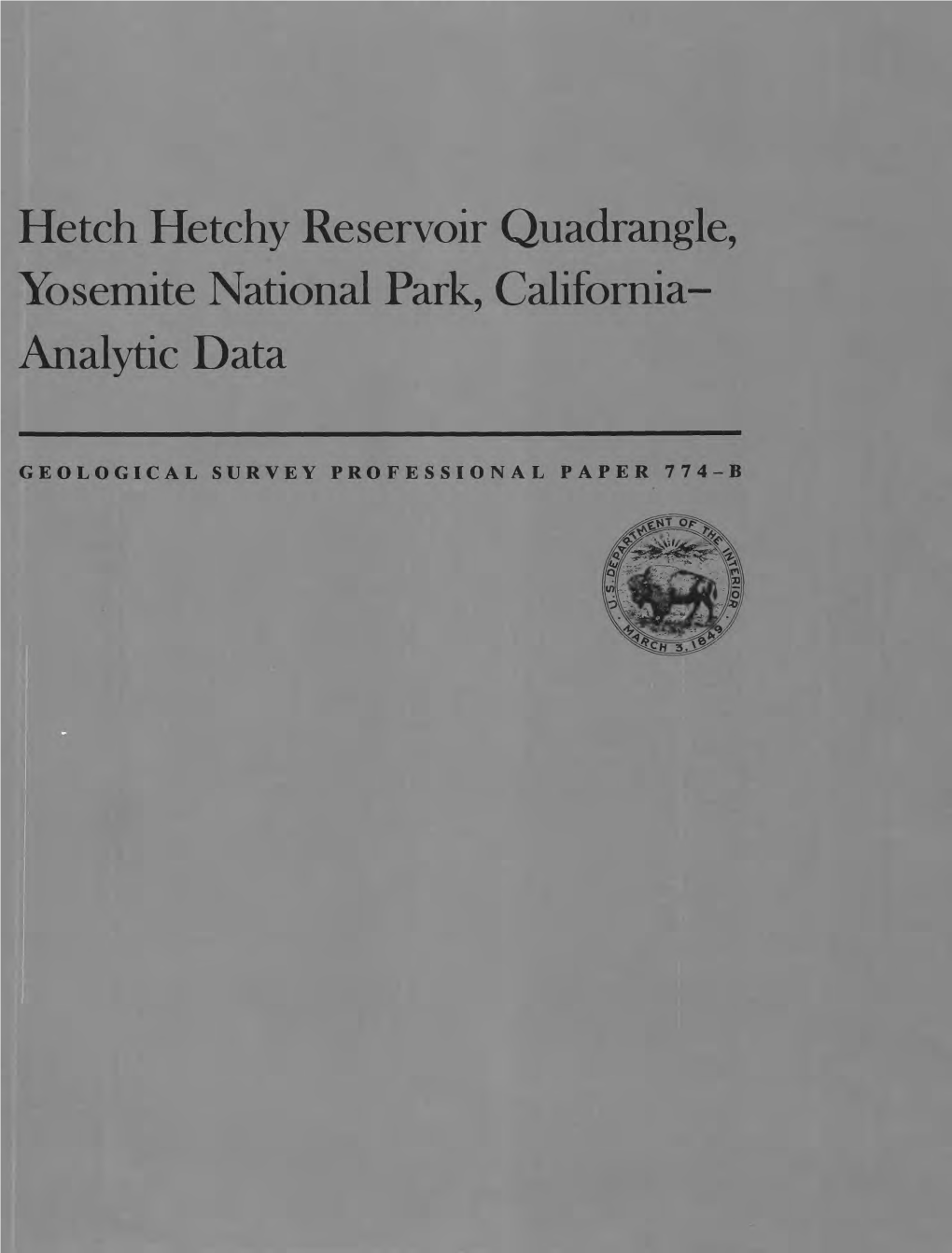 Hetch Hetchy Reservoir Quadrangle, Yo Semite National Park, California- Analytic Data