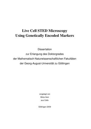 Live Cell STED Microscopy Using Genetically Encoded Markers
