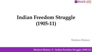 Indian Freedom Struggle (1905-11)