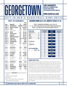 GEORGETOWN (8-1) VS. NORTH TEXAS (7-5) Time/ Date Opponent TV Result TIPOFF – WEDNESDAY, DECEMBER 20, 2017 (7 P.M