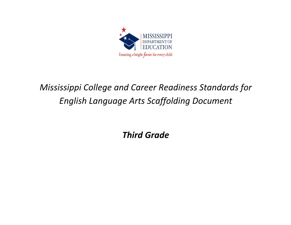 Mississippi College and Career Readiness Standards for English Language Arts Scaffolding Document Third Grade