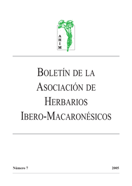 Boletín De La Asociación De Herbarios Ibero-Macaronésicos, Vol. 7. 2005