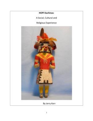 HOPI Kachinas: a Social, Cultural and Religious Experience by Jerry Kerr