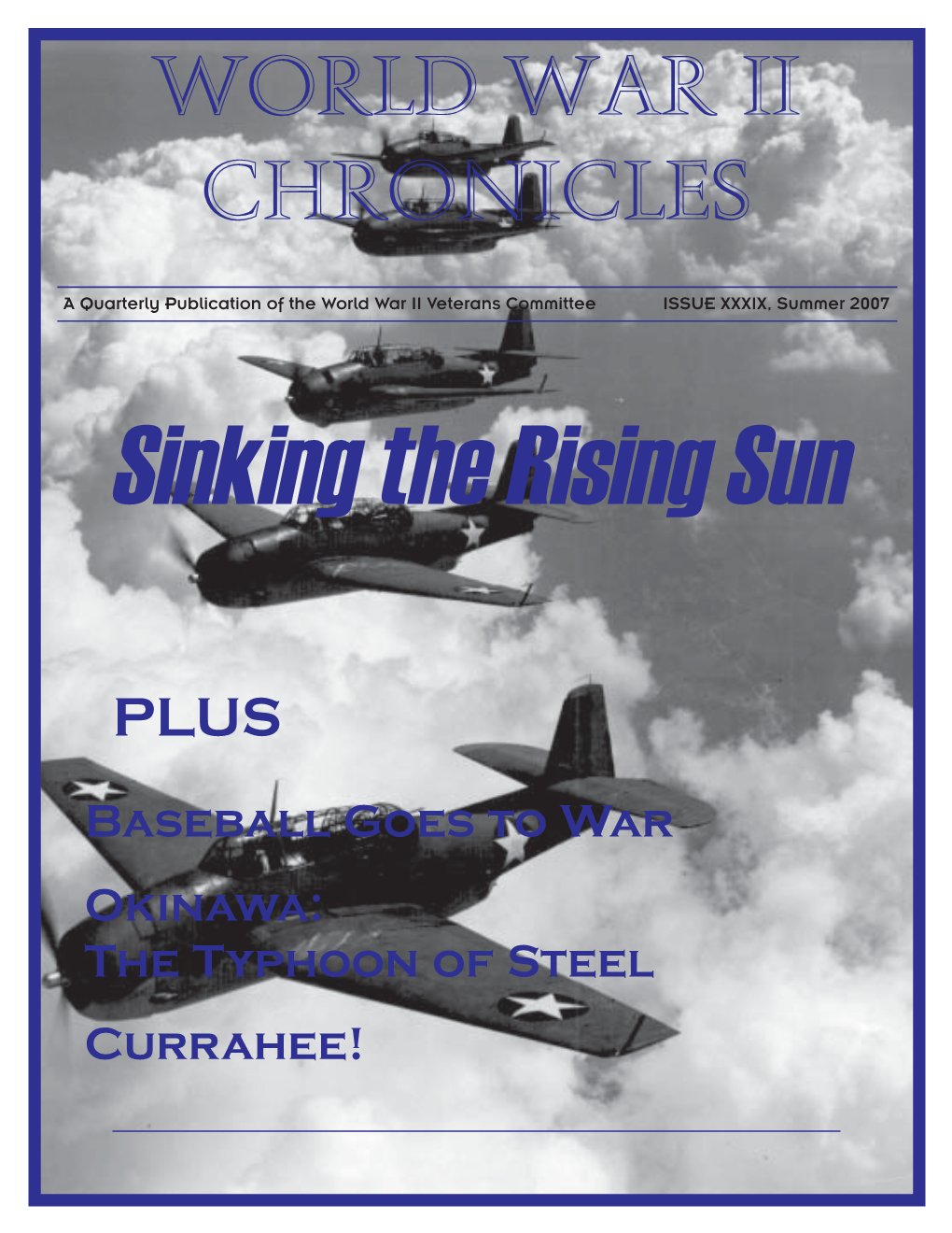 ISSUE XXXIX, Summer 2007 Sinking the Rising Sun