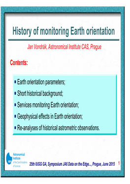 History of Monitoring Earth Orientation Jan Vondrák, Astronomical Institute CAS, Prague