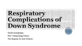 Respiratory Complications of Down Syndrome
