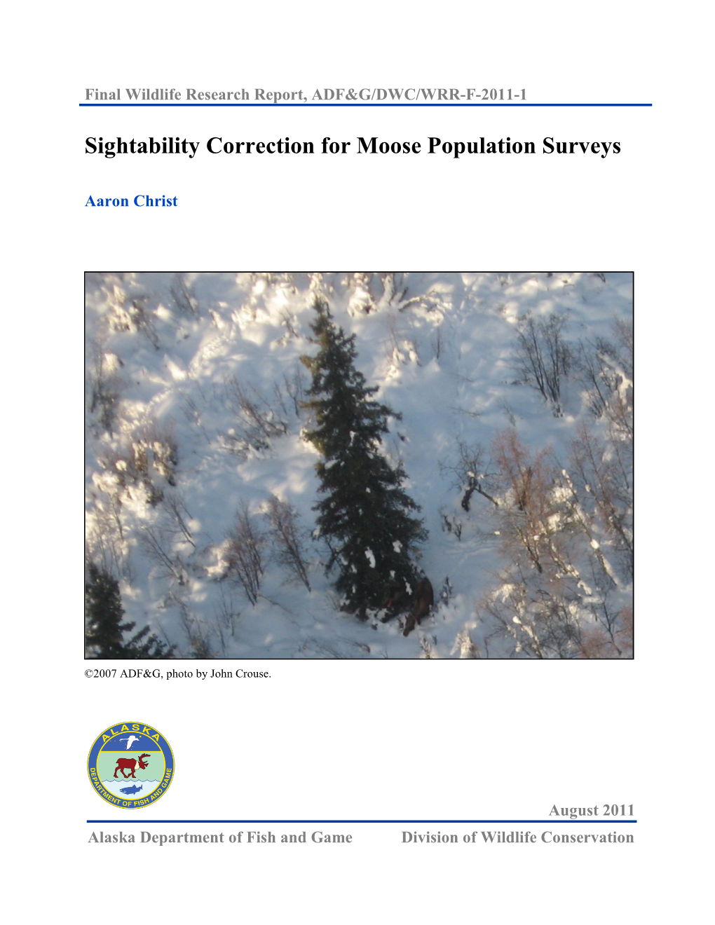 Sightability Correction for Moose Population Surveys, Final Wildlife