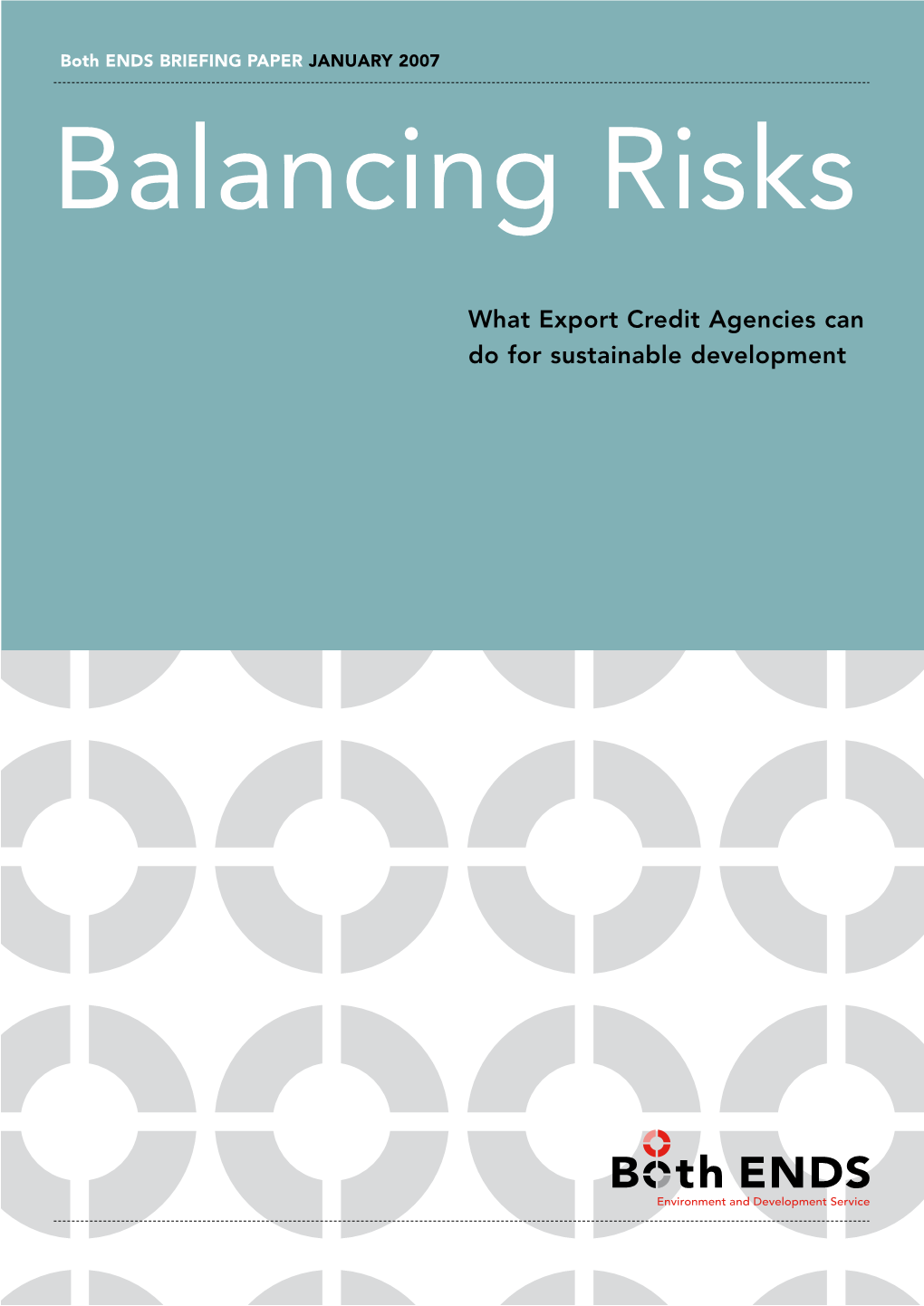 What Export Credit Agencies Can Do for Sustainable Development © 2007 Both ENDS Acronyms