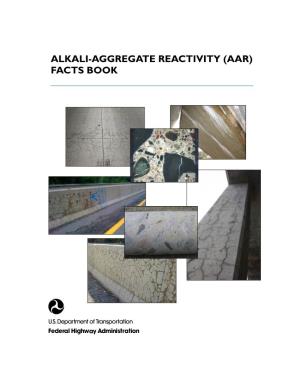 Alkali-Aggregate Reactivity (Aar) Facts Book