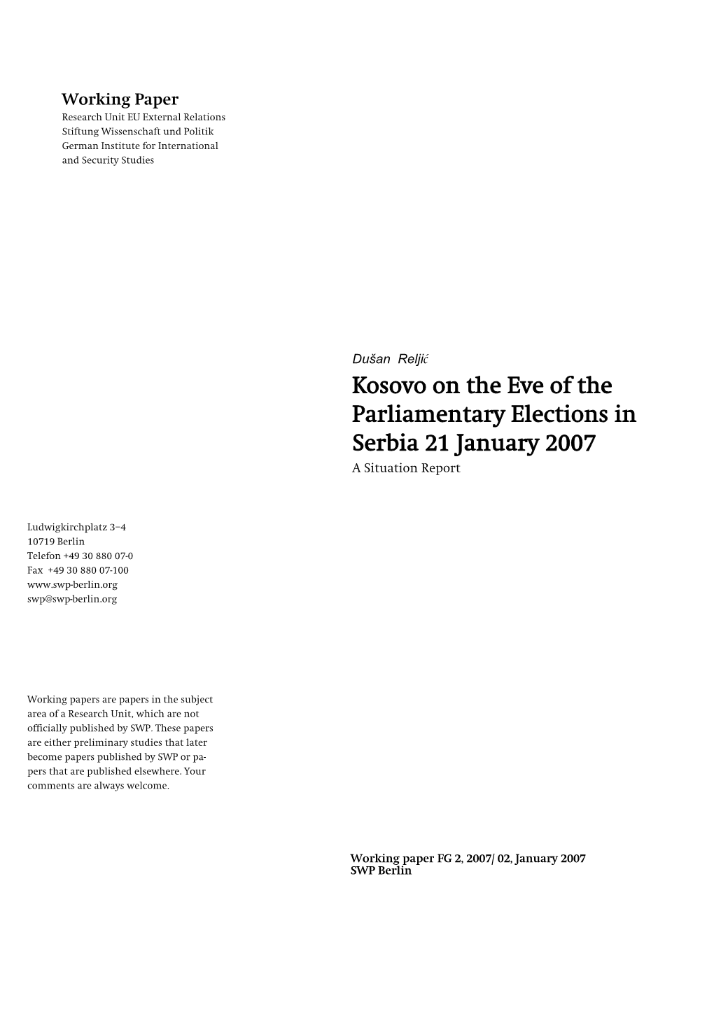 Kosovo on the Eve of the Parliamentary Elections in Serbia 21 January 2007 a Situation Report