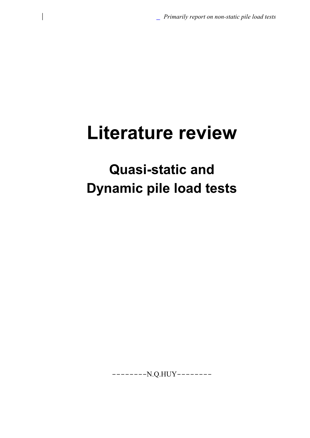 Quasi-Static and Dynamic Pile Load Tests