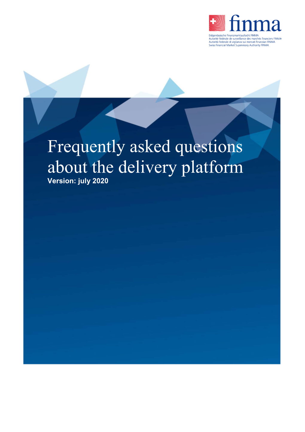Frequently Asked Questions About the Delivery Platform Version: July 2020