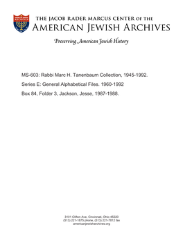 MS-603: Rabbi Marc H. Tanenbaum Collection, 1945-1992. Series E: General Alphabetical Files