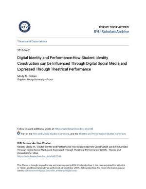 Digital Identity and Performance:How Student Identity Construction Can Be Influenced Through Digital Social Media and Expressed Through Theatrical Performance