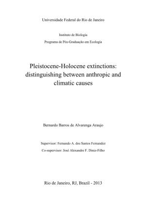 Pleistocene-Holocene Extinctions: Distinguishing Between Anthropic and Climatic Causes