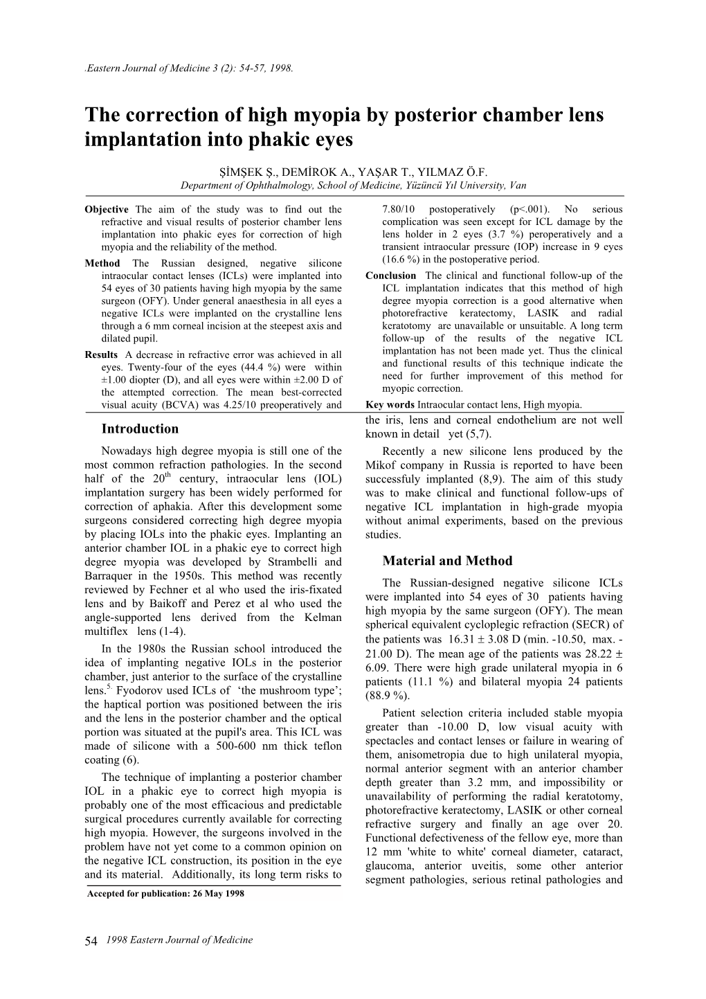 The Correction of High Myopia by Posterior Chamber Lens Implantation Into Phakic Eyes