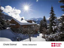 Chalet Solmaï Verbier, Switzerland a Truly Remarkable Alpine Chalet with Over 1,000 Sq