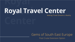Gems of South East Europe Post Cruise Extension Option Disembark AMA Verde for Your Next Adventure!