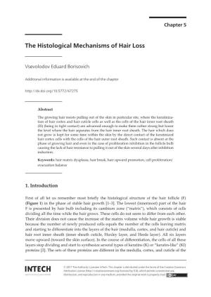 The Histological Mechanisms of Hair Loss the Histological Mechanisms of Hair Loss