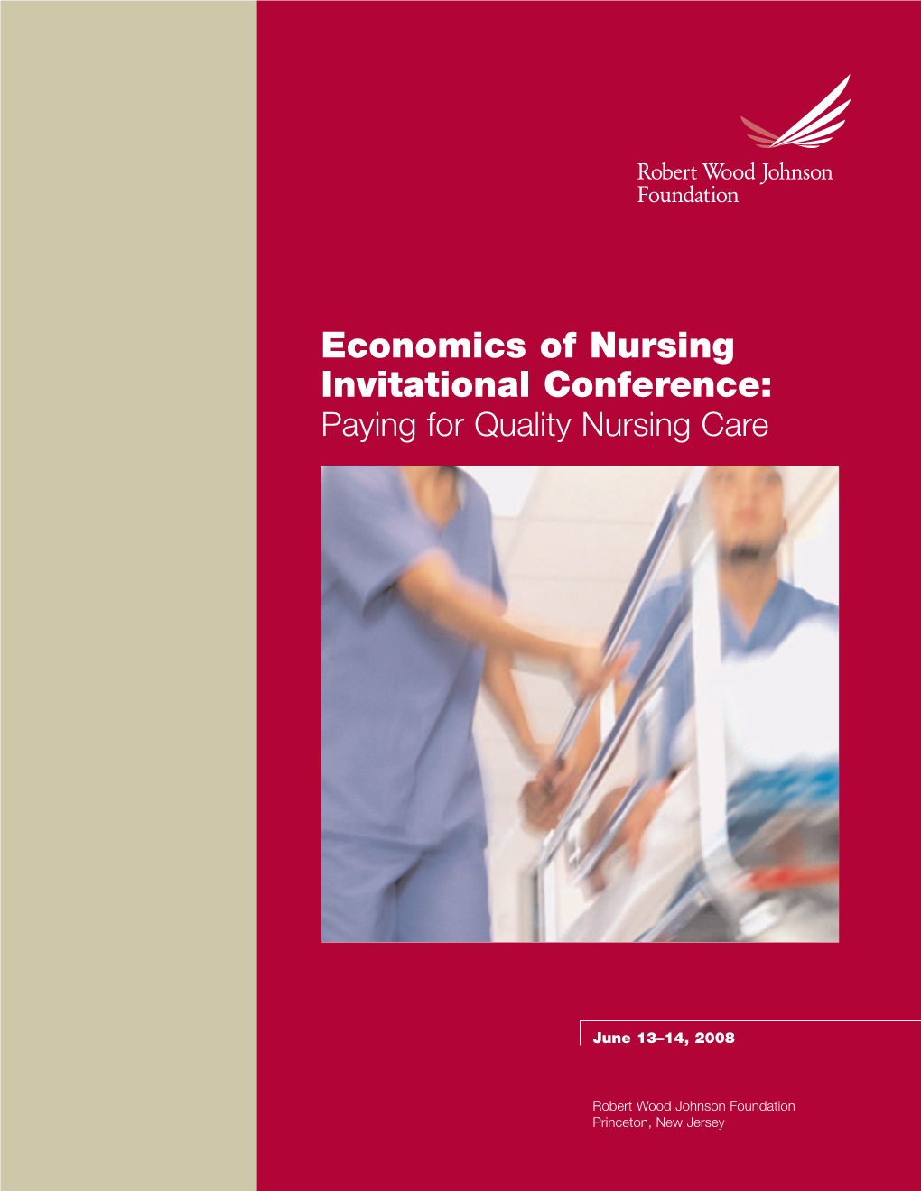 Economics of Nursing Invitational Conference: Paying for Quality Nursing Care