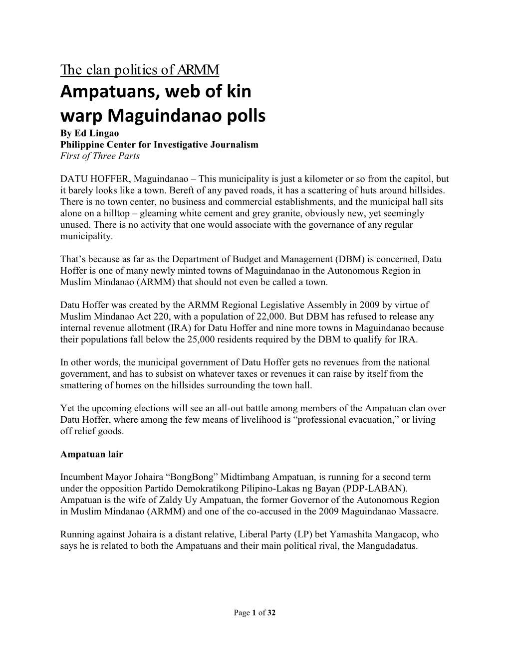 Clan Politics of ARMM Ampatuans, Web of Kin Warp Maguindanao Polls by Ed Lingao Philippine Center for Investigative Journalism First of Three Parts