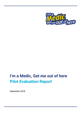 I'm a Medic, Get Me out of Here Pilot Evaluation Report
