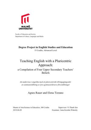 Teaching English with a Pluricentric Approach: a Compilation of Four Upper Secondary Teachers’ Beliefs
