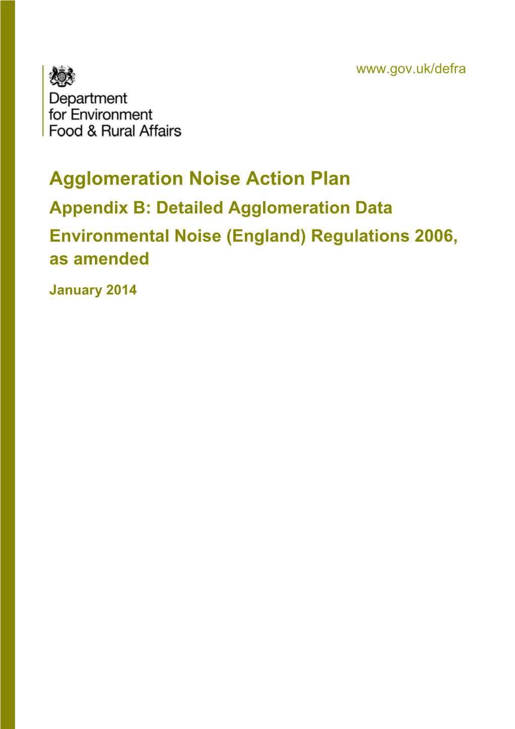 Agglomeration Noise Action Plan Appendix B: Detailed Agglomeration Data Environmental Noise (England) Regulations 2006, As Amended