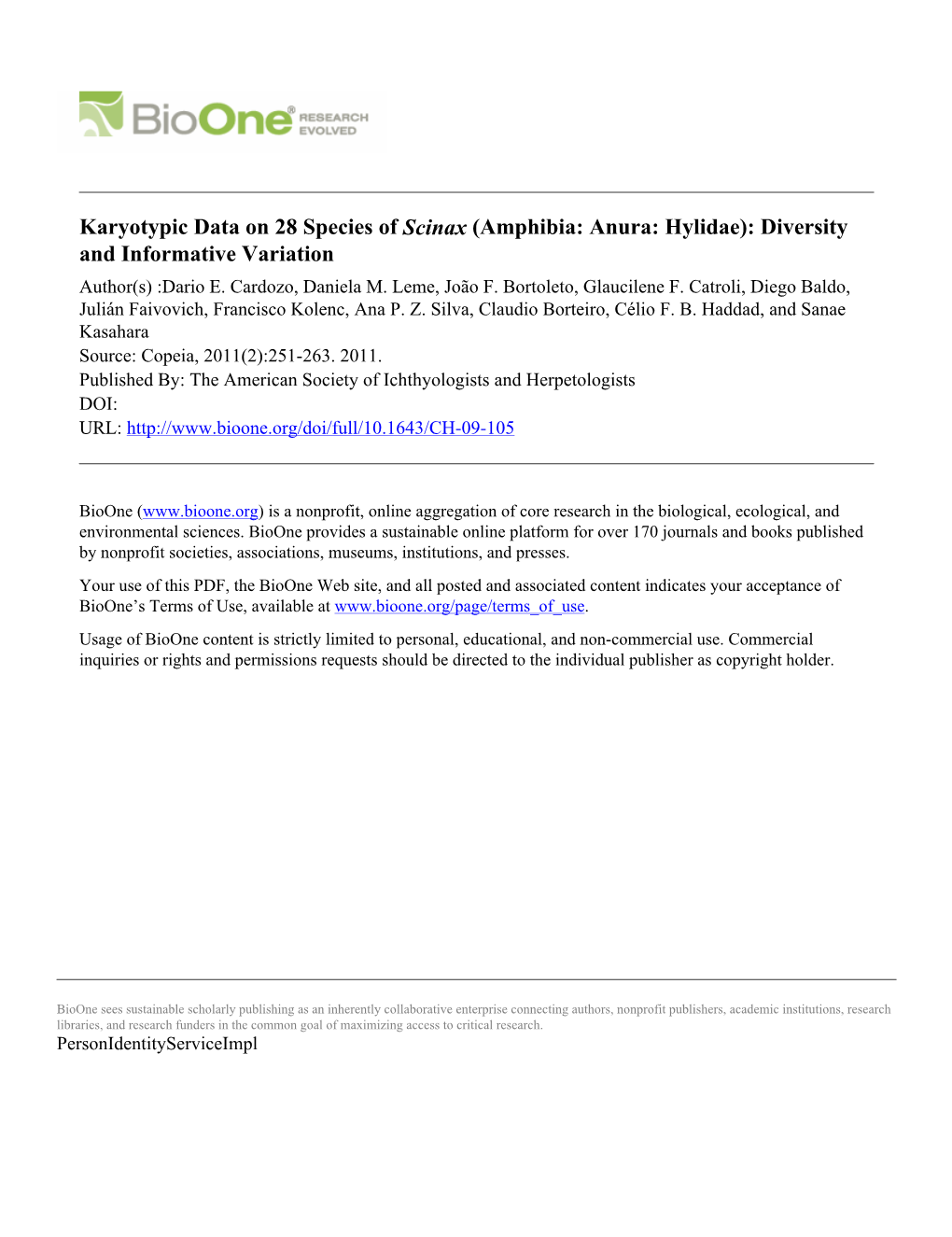 Karyotypic Data on 28 Species of Scinax (Amphibia: Anura: Hylidae): Diversity and Informative Variation Author(S) :Dario E