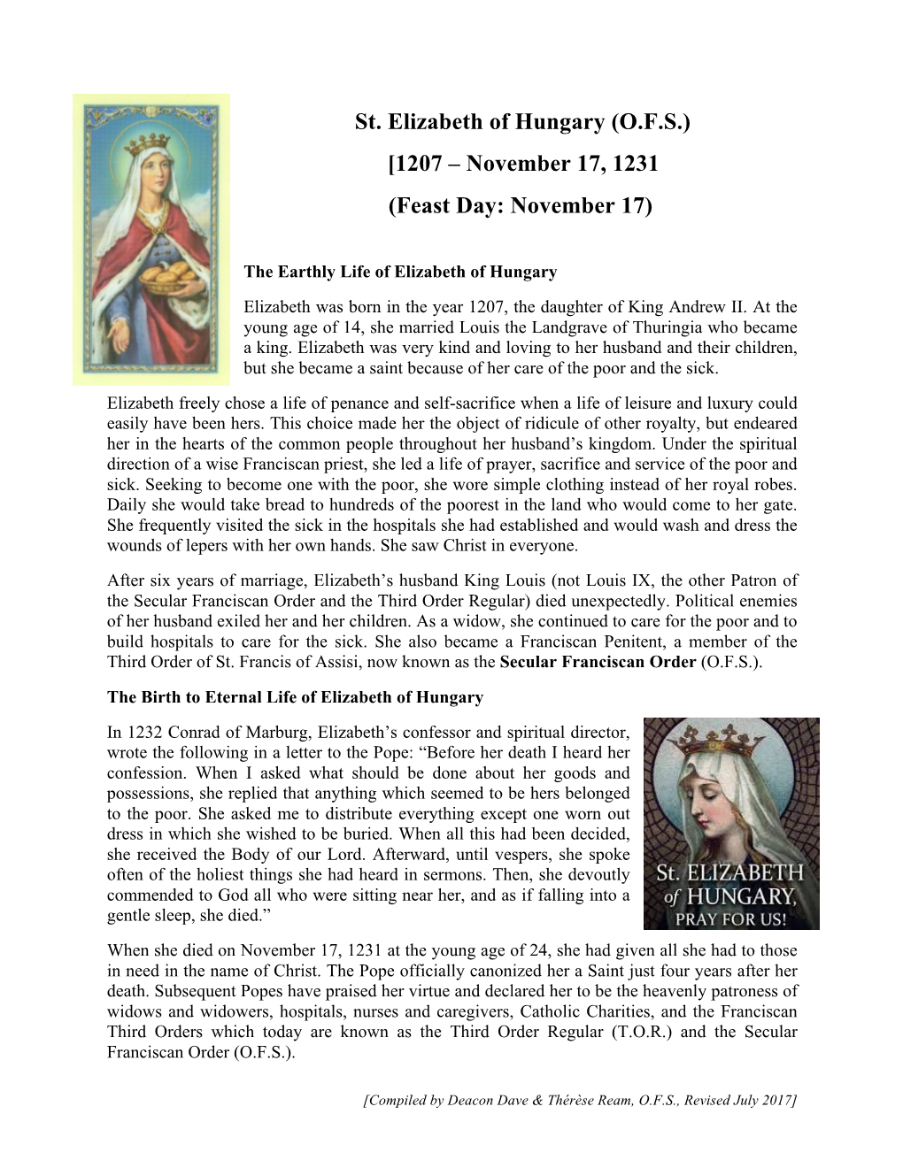 St. Elizabeth of Hungary (O.F.S.) [1207 – November 17, 1231 (Feast Day: November 17)