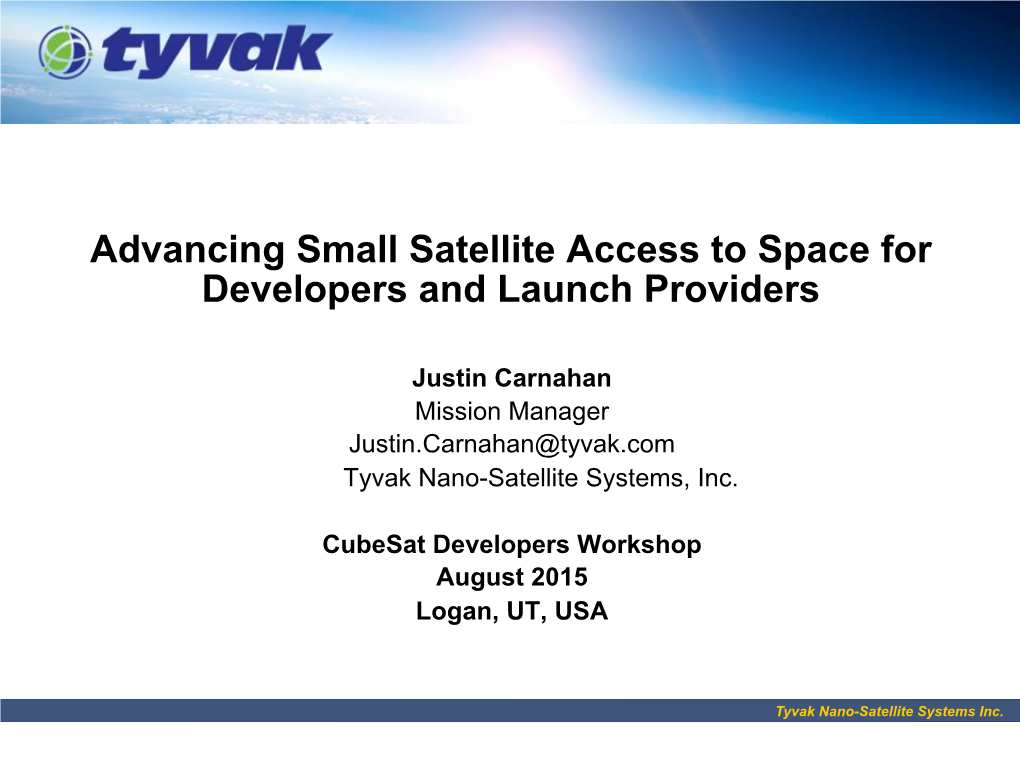 Advancing Small Satellite Access to Space for Developers and Launch Providers