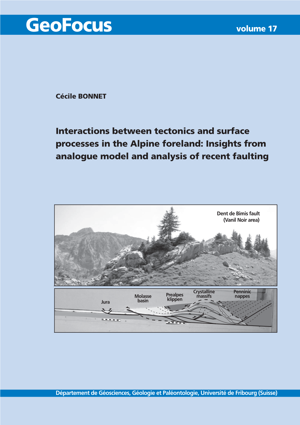 Interactions Between Tectonics and Surface Processes in the Alpine Foreland: Insights from Analogue Model and Analysis of Recent Faulting