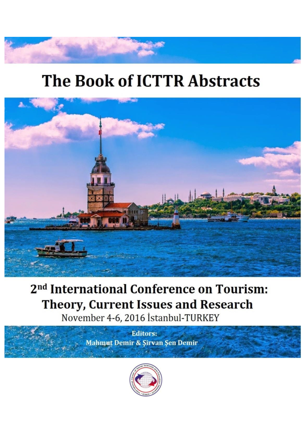 2Nd International Conference on Tourism: Theory, Current Issues and Research November 4-6, 2016 İstanbul-TURKEY