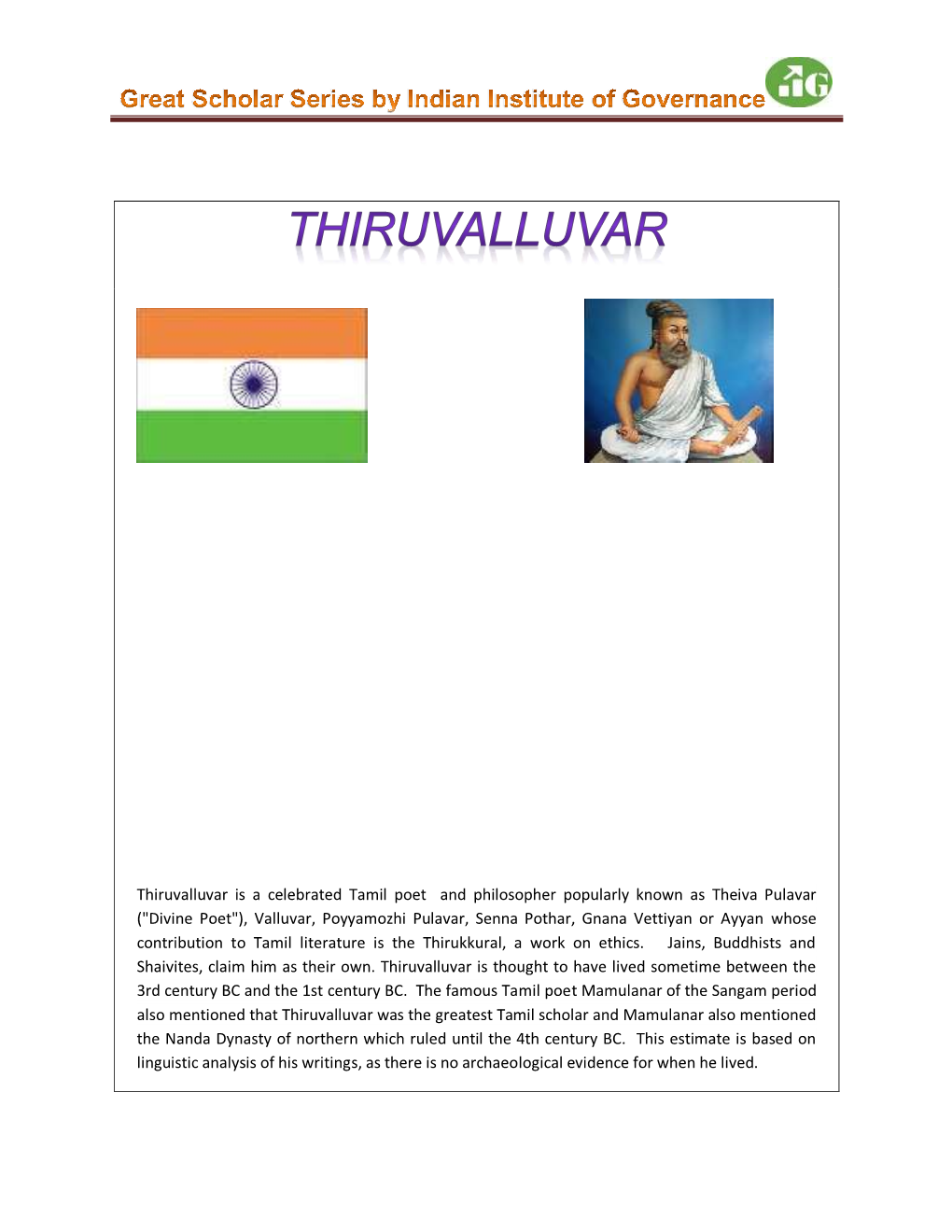 Thiruvalluvar Is a Celebrated Tamil Poet and Philosopher Popularly Known As Theiva Pulavar (